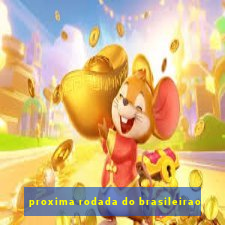 proxima rodada do brasileirao